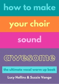 How to make your choir sound awesome